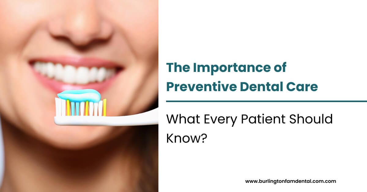 The Importance of Preventive Dental Care: What Every Patient Should Know?